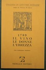 1789 Il vino le donne l'ebrezza