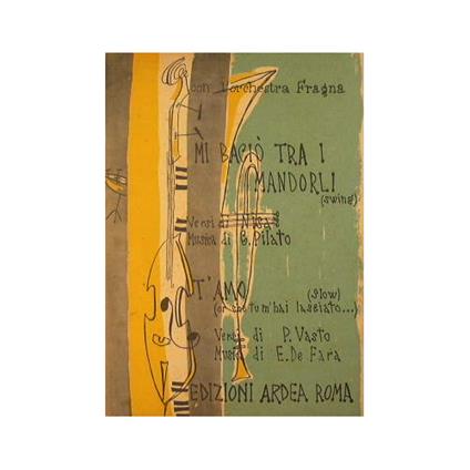 Mi baciò tra i mandorli ( swing ) - T'amo or che tu m'hai lasciato ( slow ) - copertina