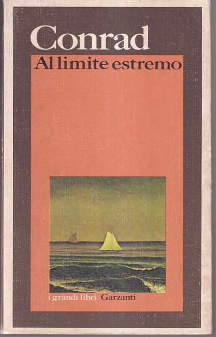 Al limite estremo - Cuore di tenebra - La linea d'ombra - Joseph Conrad - copertina