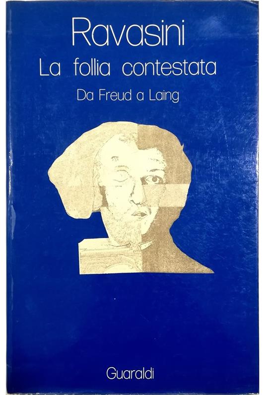 La follia contestata Da Freud a Laing - Carlo Ravasini - copertina