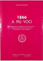 1866 a più voci La terza guerra d'indipendenza sul fronte trentino nelle testimonianze di Giovanni Saccomani, Ulisse Barbieri e Valerio Deflorian