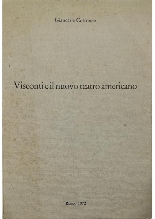 Visconti e il nuovo teatro americano - Giancarlo Cotone - copertina