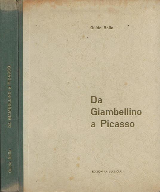 Da Giambellino a Picasso - Guido Ballo - copertina