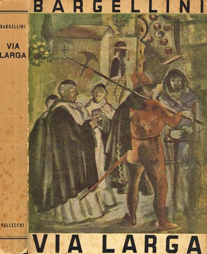 Via larga - Piero Bargellini - copertina