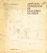 Appunti Veneziani di Giacomo Guardi