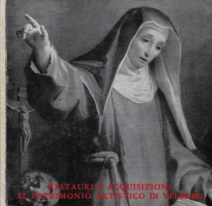 Restauri e acquisizioni al patrimonio artistico di Viterbo - Italo Faldi - copertina