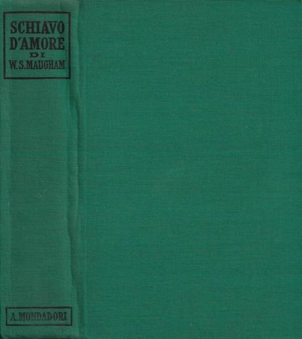 Schiavo d'amore - W. Somerset Maugham - copertina