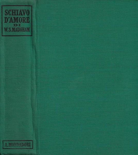 Schiavo d'amore - W. Somerset Maugham - copertina