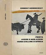 Tre Libri. Fiesta - Avere e non avere - Verdi colline d'Africa