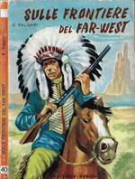 Sulle Frontiere del Far-West