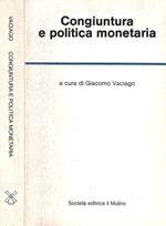 Congiuntura e politica monetaria