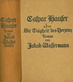 Caspar Hauser oder die tragheit des herzens