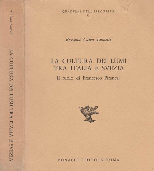 La cultura dei lumi tra Italia e Svezia - Rossana Caira Lumetti - copertina