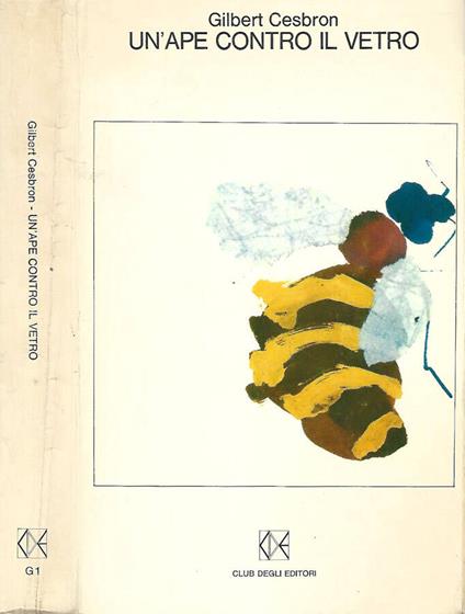 Un'ape contro il vetro - Gilbert Cesbron - copertina