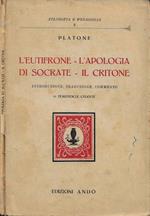L' Eutifrone - L' Apologia di Socrate - Il Critone