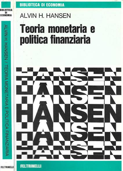 Teoria monetaria e politica finanziaria - Alvin H. Hansen - copertina