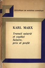 Travail salarié et capital. Salaire, prix et profit