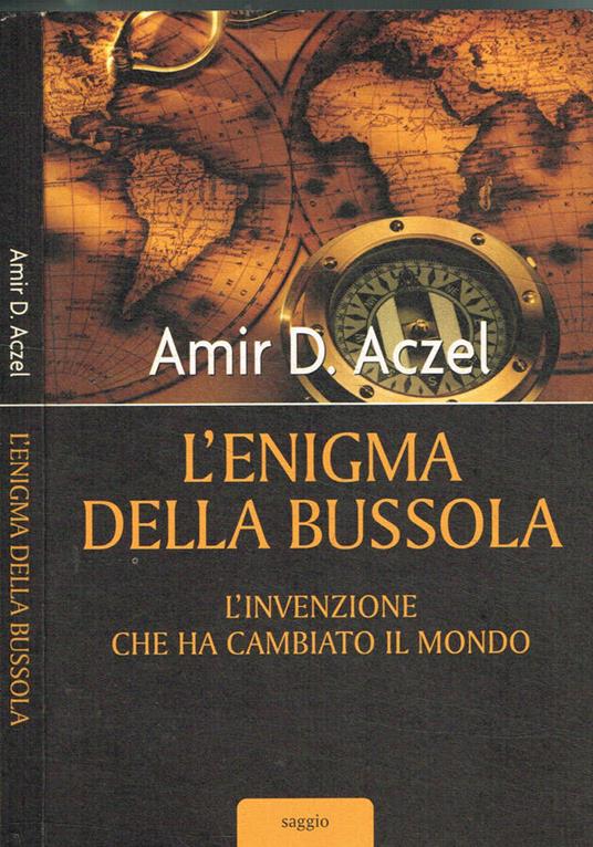 L' enigma della bussola - Amir D. Aczel - copertina