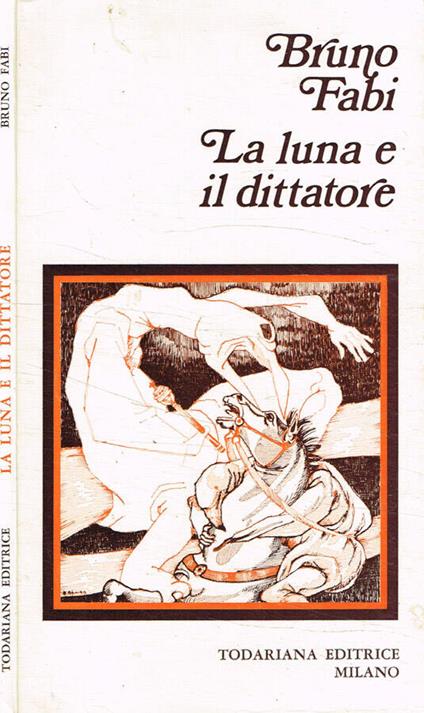 La luna e il dittatore - Bruno Fabi - copertina