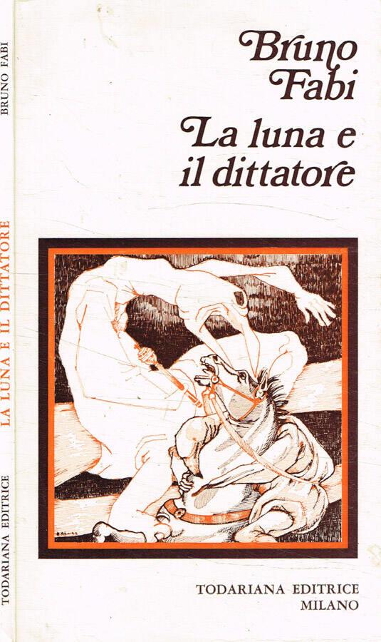 La luna e il dittatore - Bruno Fabi - copertina