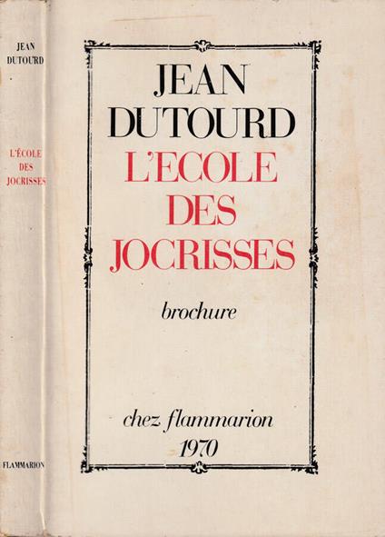 L' ecole des jocrisses - Jean Dutourd - copertina