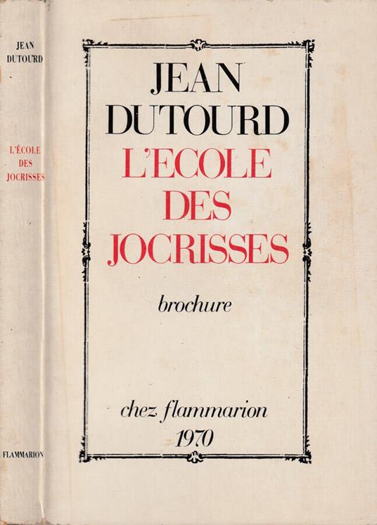 L' ecole des jocrisses - Jean Dutourd - copertina
