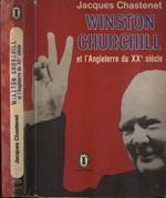 Winston Churchill et l' Angleterre du XX siècle