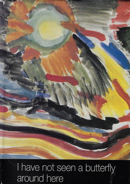 I have not seen a butterfly around here - copertina