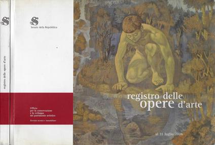 Senato della Repubblica - Ufficio per la conservazione e lo sviluppo del patrimonio artistico. Registro delle Opere d'Arte (al 31 luglio 2006) - copertina