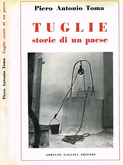 Tuglie, storie di un paese - P. Antonio Toma - copertina