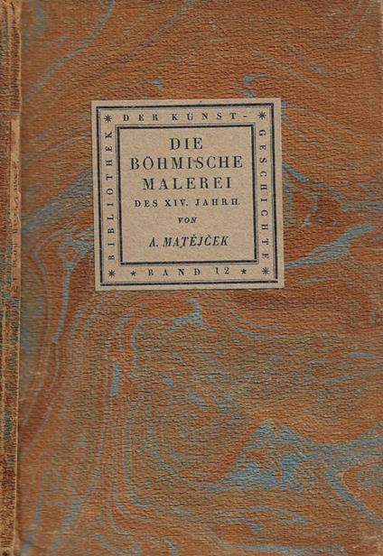 Die Bohmische Malerei des XIV. Jahrhunderts - copertina