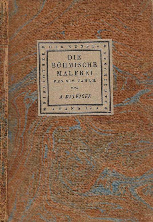 Die Bohmische Malerei des XIV. Jahrhunderts - copertina