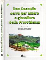 Don Guanella servo per amore e giocoliere della Provvidenza