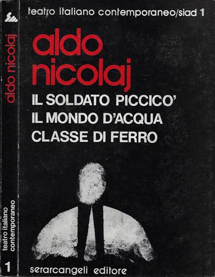 Il soldato Piccicò - Il mondo d'acqua - Classe di ferro - copertina