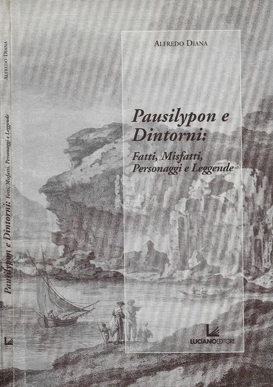 Pausilypon e Dintorni: Fatti, Misfatti, Personaggi e Leggende - copertina