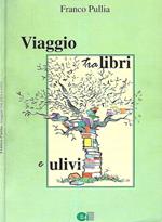 Viaggio tra libri e ulivi