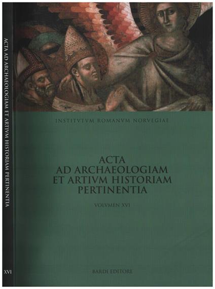Acta ad archeaologiam et artium historiam pertinentia vol XVI - copertina