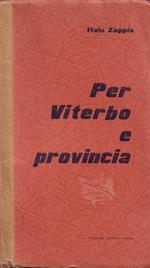 Per Viterbo e provincia (Scritti e discorsi del Consigliere Provinciale Italo Zoppis per i problemi del viterbese)
