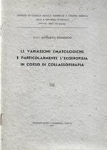 Le variazioni ematologiche e particolarmente l'eosinofilia in corso di collassoterapia