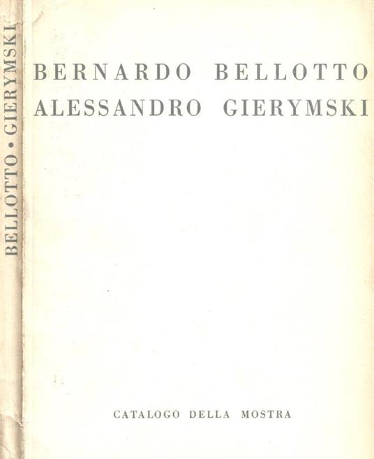 Bernardo Bellotto - Alessandro Gierymski - copertina