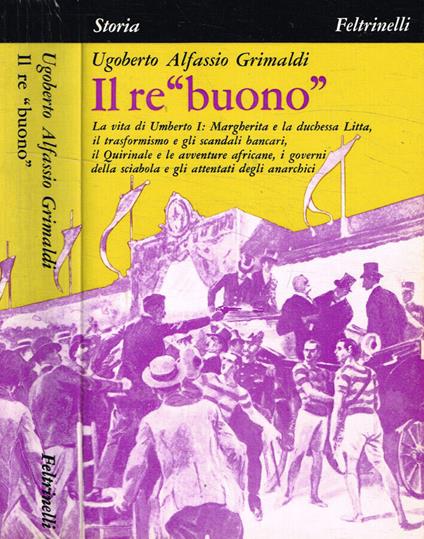 Il Re buono - Ugoberto Alfassio Grimaldi - copertina