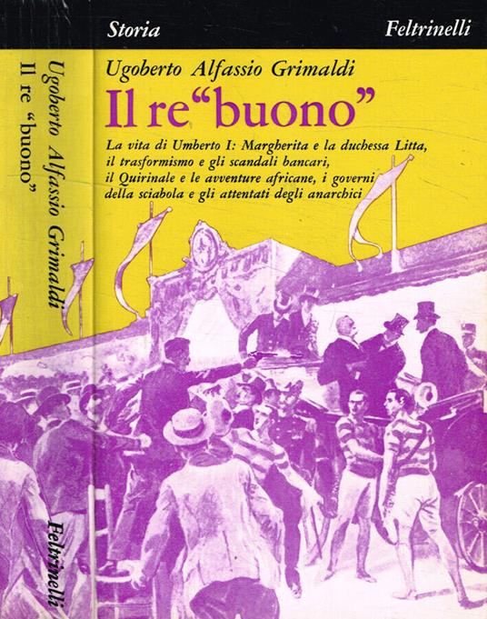 Il Re buono - Ugoberto Alfassio Grimaldi - copertina