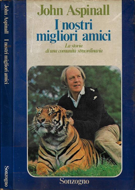 I nostri migliori amici - John Aspinall - copertina