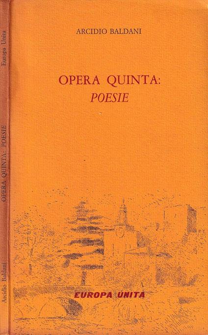 Opera quinta: poesie - Arcidio Baldani - copertina