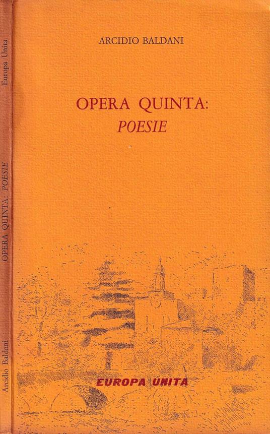 Opera quinta: poesie - Arcidio Baldani - copertina