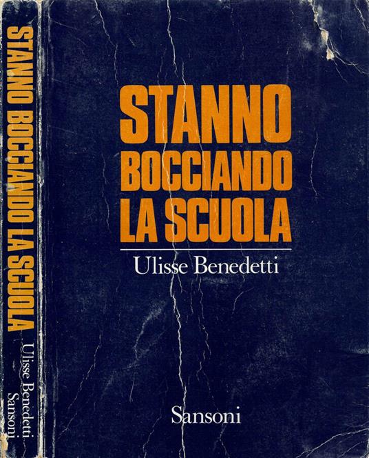 Stanno bocciando la scuola - Ulisse Benedetti - copertina
