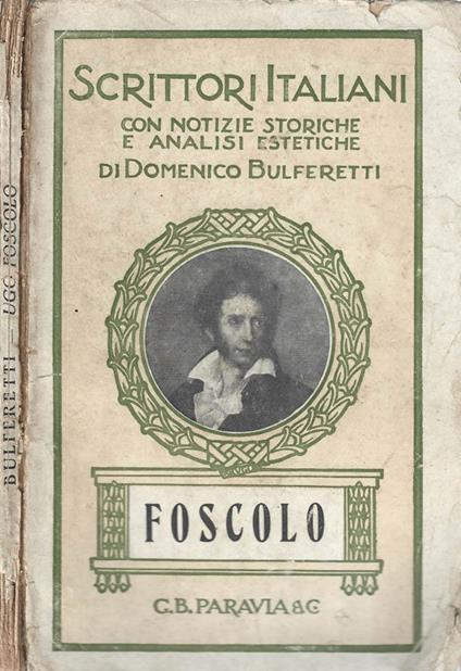 Ugo Foscolo - Domenico Bulferetti - copertina
