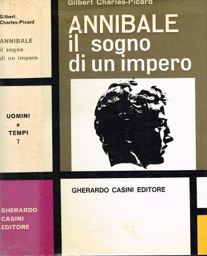 Annibale il sogno di un impero - Gilbert Charles-Picard - copertina