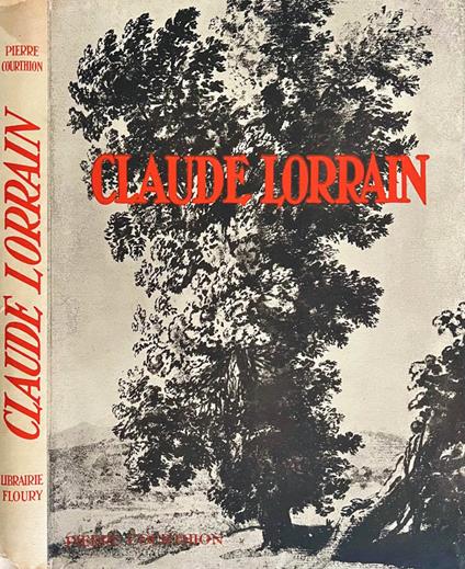 Claude Gellée dit le lorrain - Pierre Courthion - copertina
