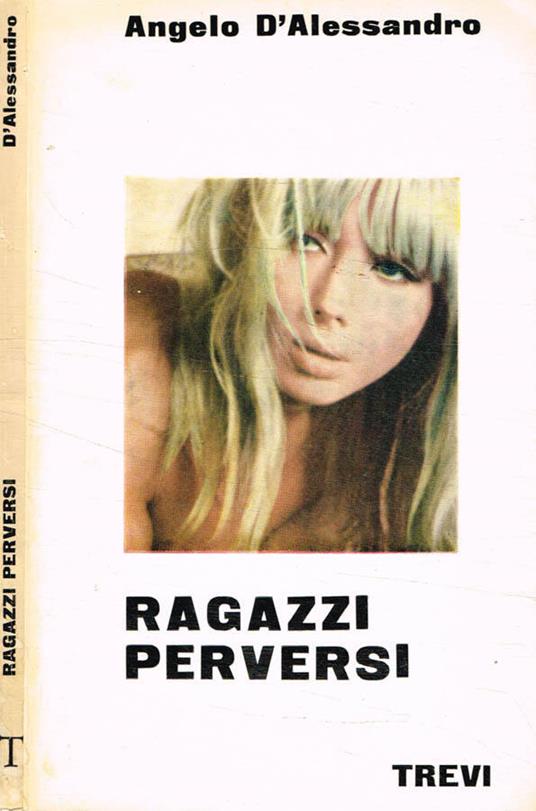 Ragazzi perversi - Angelo D'Alessandro - copertina